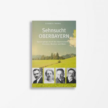 Buchcover Tworek Elisabeth Sehnsucht Oberbayern