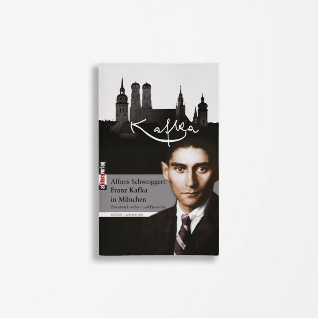 Buchcover Alfons Schweiggert Franz Kafka in München