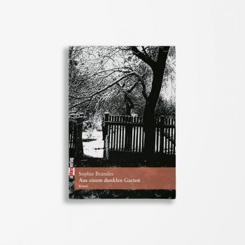 Buchcover Sophie Brandes Aus einem dunklen Garten