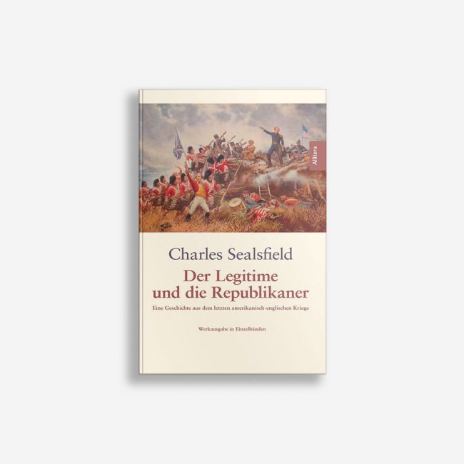 Buchcover Charles Sealesfield Der Legitime und die Republikaner