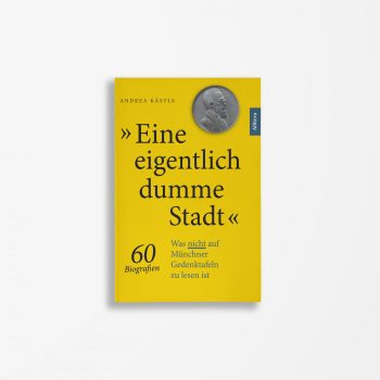 Buchcover Andrea Kästle »Eine eigentlich dumme Stadt«