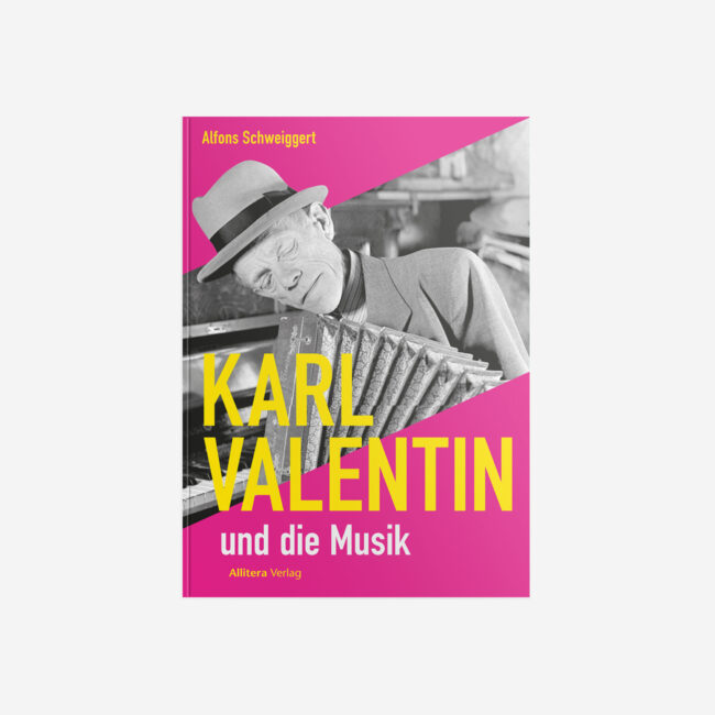 Buchcover Alfons Schweiggert Karl Valentin und die Musik